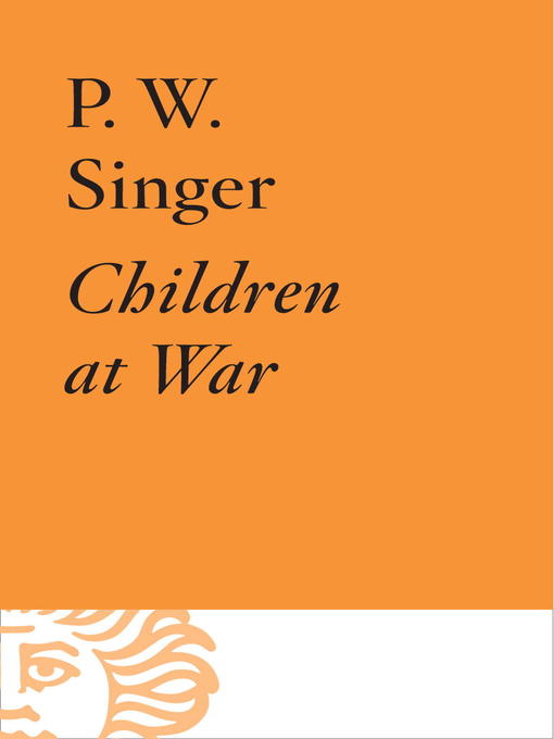 Title details for Children at War by Peter W. Singer - Available